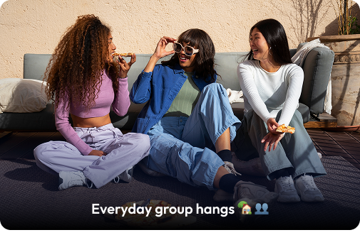 everyday group hangs